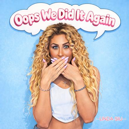 Cover Oops We Did It Again – Linda Siu (Linda Teodosiu)